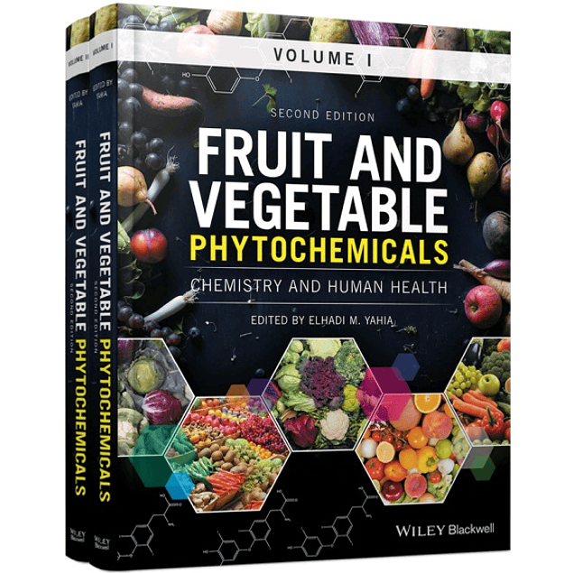 Fruit and Vegetable Phytochemicals: Chemistry and Human Health, 2 Volumes