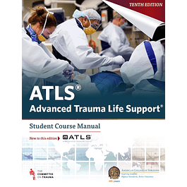 ATLS - Advanced Trauma Life Support - Student Course Manual
