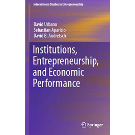 Institutions, Entrepreneurship, and Economic Performance 