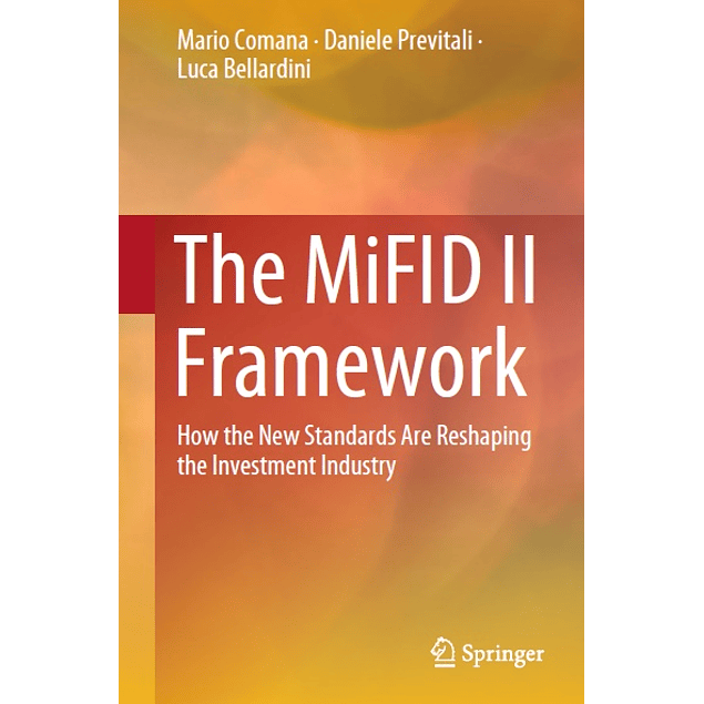 The MiFID II Framework: How the New Standards Are Reshaping the Investment Industry