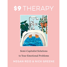 $9 Therapy: Semi-Capitalist Solutions to Your Emotional Problems