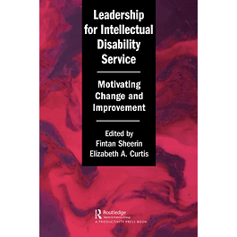 Leadership for Intellectual Disability Service: Motivating Change and Improvement