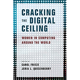 Cracking the Digital Ceiling: Women in Computing Around the World