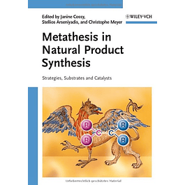  Metathesis in Natural Product Synthesis: Strategies, Substrates and Catalysts 
