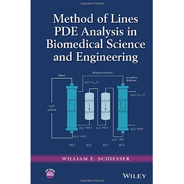  Method of Lines PDE Analysis in Biomedical Science and Engineering 