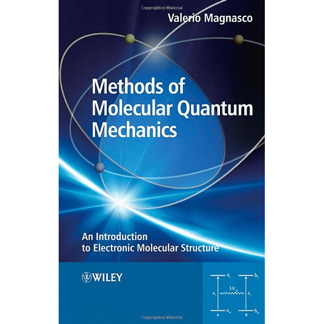  Methods of Molecular Quantum Mechanics: An Introduction to Electronic Molecular Structure 