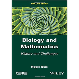 Biology and Mathematics: History and Challenges