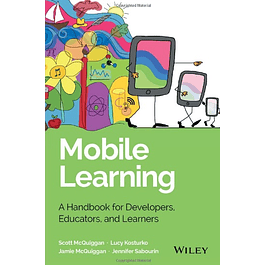 Mobile Learning: A Handbook for Developers, Educators, and Learners