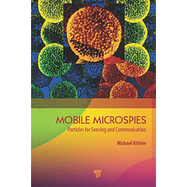  Mobile Microspies: Particles for Sensing and Communication 