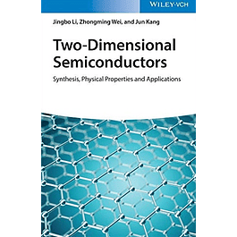 Two-Dimensional Semiconductors: Synthesis, Physical Properties and Applications