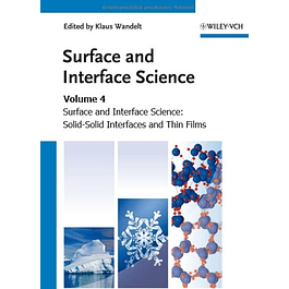 Surface and Interface Science, Volume 4: Solid-Solid Interfaces and Thin Films