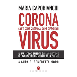 Coronavirus: Cos’è, come ci attacca, come difendersi