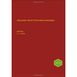 Organic Reaction Mechanisms 2016: An annual survey covering the literature dated January to December 2016