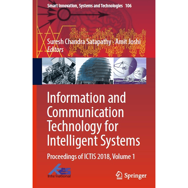 Information and Communication Technology for Intelligent Systems: Proceedings of ICTIS 2018, Volume 1