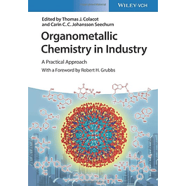 Organometallic Chemistry in Industry: A Practical Approach