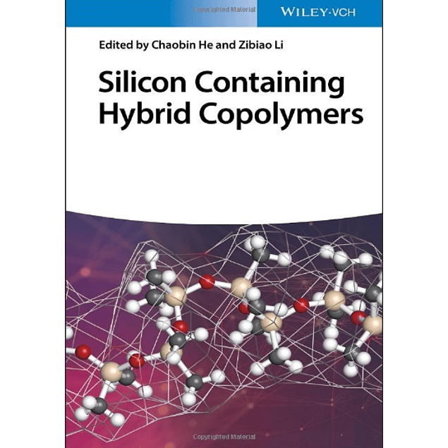 Silicon Containing Hybrid Copolymers: Synthesis, Properties, and Applications