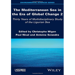 The Mediterranean Sea in the Era of Global Change 2: 30 Years of Multidisciplinary Study of the Ligurian Sea