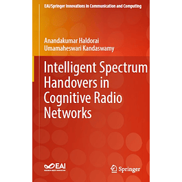 Intelligent Spectrum Handovers in Cognitive Radio Networks