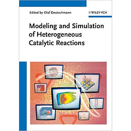 Modeling and Simulation of Heterogeneous Catalytic Reactions: From the Molecular Process to the Technical System