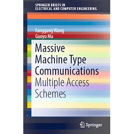 Massive Machine Type Communications: Multiple Access Schemes