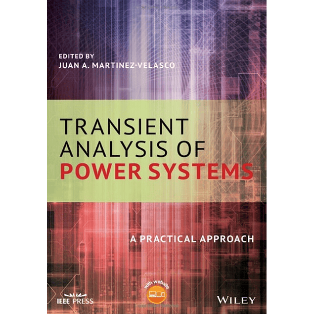 Transient Analysis of Power Systems: A Practical Approach
