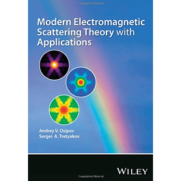  Modern Electromagnetic Scattering Theory with Applications 