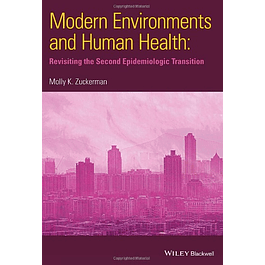  Modern Environments and Human Health: Revisiting the Second Epidemiological Transition 