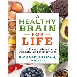 Healthy Brain for Life: How to Prevent Alzheimer's, Dementia, and Memory Loss