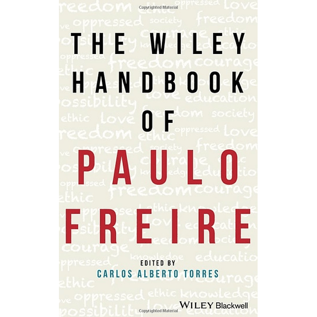 The Wiley Handbook of Paulo Freire