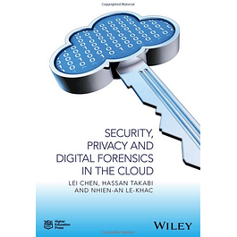 Security, Privacy, and Digital Forensics in the Cloud