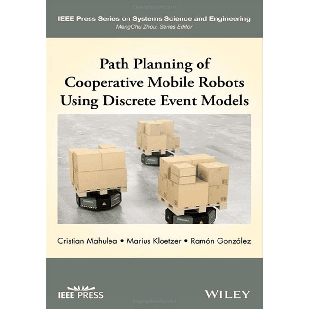 Path Planning of Cooperative Mobile Robots Using Discrete Event Models