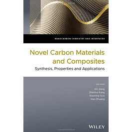 Novel Carbon Materials and Composites: Synthesis, Properties and Applications