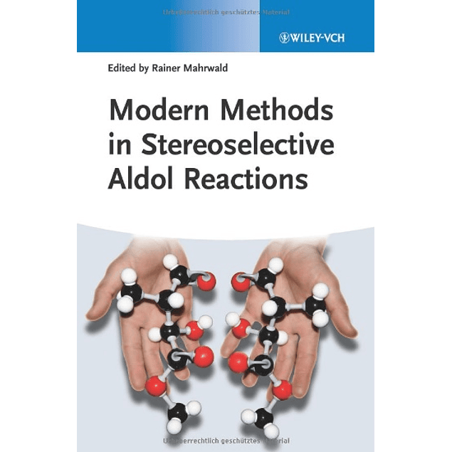 Modern Methods in Stereoselective Aldol Reactions 