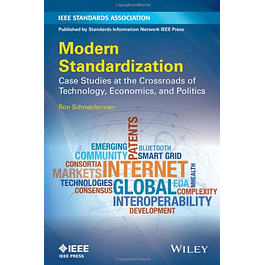  Modern Standardization: Case Studies at the Crossroads of Technology, Economics, and Politics 