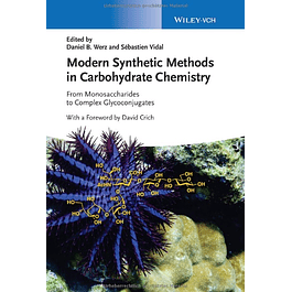 Modern Synthetic Methods in Carbohydrate Chemistry: From Monosaccharides to Complex Glycoconjugates