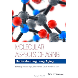  Molecular Aspects of Aging: Understanding Lung Aging 