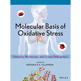  Molecular Basis of Oxidative Stress: Chemistry, Mechanisms, and Disease Pathogenesis 