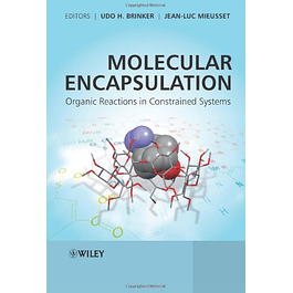  Molecular Encapsulation: Organic Reactions in Constrained Systems 
