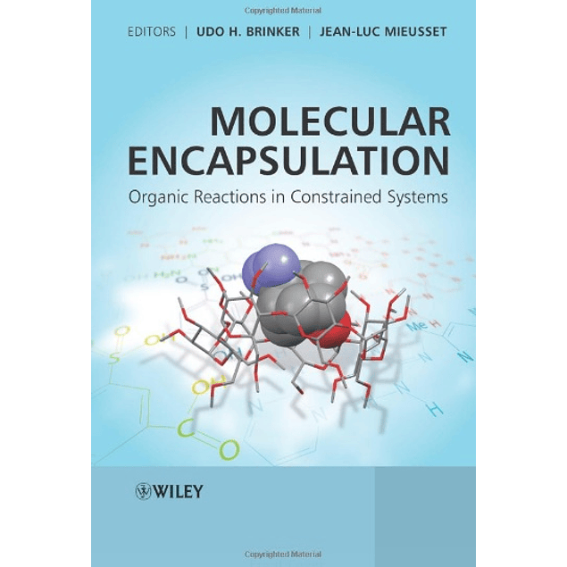  Molecular Encapsulation: Organic Reactions in Constrained Systems 