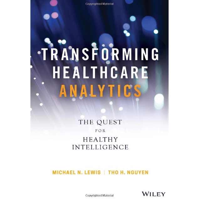 Transforming Healthcare Analytics: The Quest for Healthy Intelligence