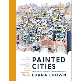  Painted Cities: Illustrated Street Art Around the World 