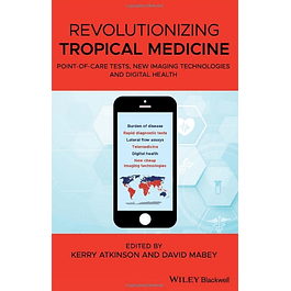 Revolutionizing Tropical Medicine: Point-of-Care Tests, New Imaging Technologies and Digital Health