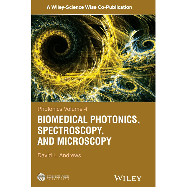 Photonics, Volume 4: Biomedical Photonics, Spectroscopy, and Microscopy