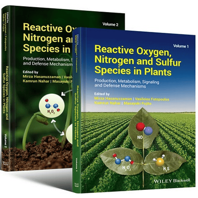 Reactive Oxygen, Nitrogen and Sulfur Species in Plants: Production, Metabolism, Signaling and Defense Mechanisms