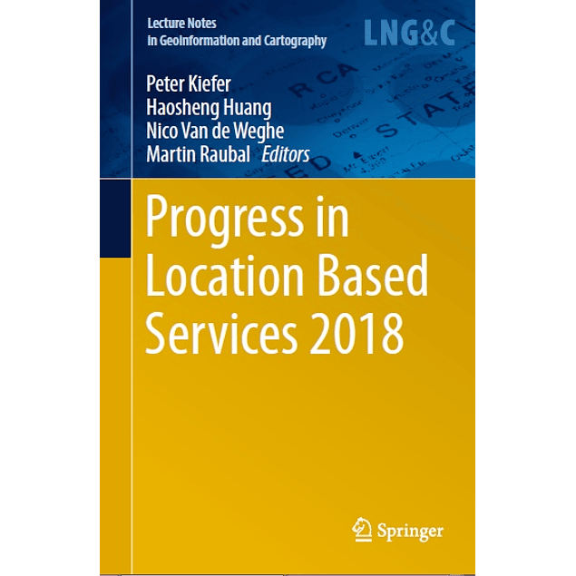 Progress in Location Based Services 2018