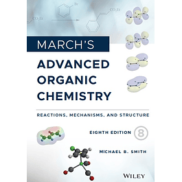 March's Advanced Organic Chemistry: Reactions, Mechanisms, and Structure