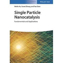 Single Particle Nanocatalysis: Fundamentals and Applications