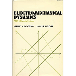 Electromechanical Dynamics - Part I: Discrete Systems