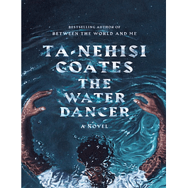  The Water Dancer: A Novel 