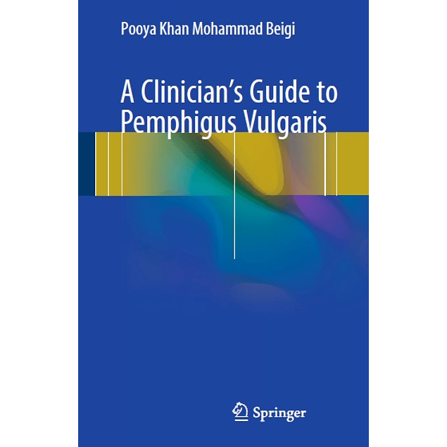 A Clinician's Guide to Pemphigus Vulgaris